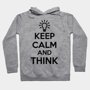 Keep Calm and Think Hoodie